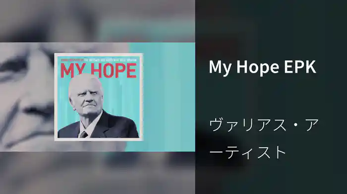 My Hope EPK