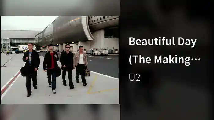 Beautiful Day (The Making Of)