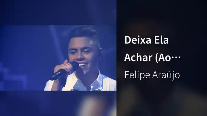 Deixa Ela Achar (Ao Vivo)