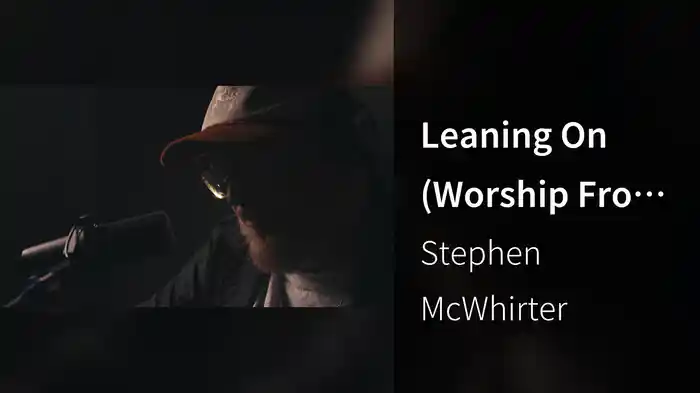 Leaning On (Worship From The Studio)