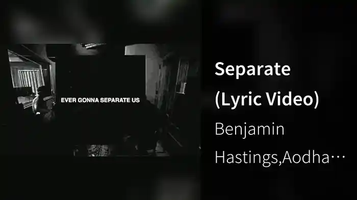 Separate (Lyric Video)