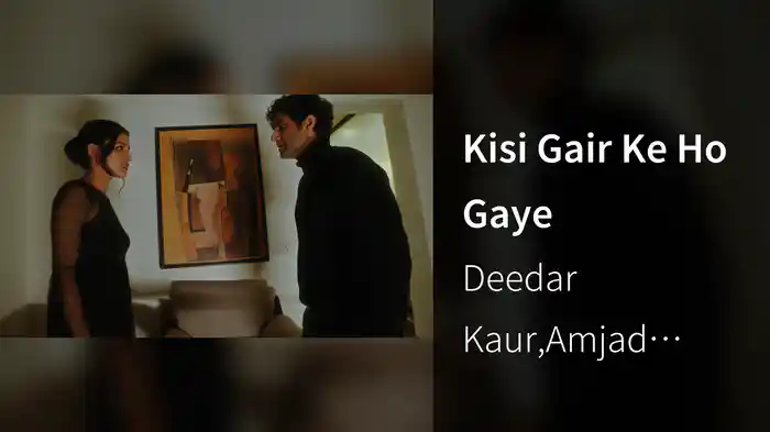 Kisi Gair Ke Ho Gaye
