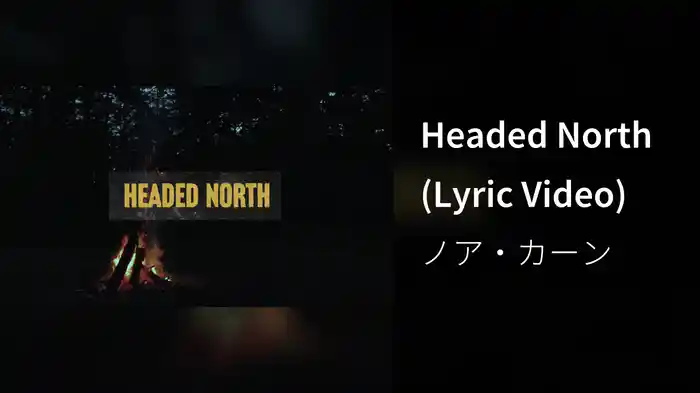 Headed North (Lyric Video)