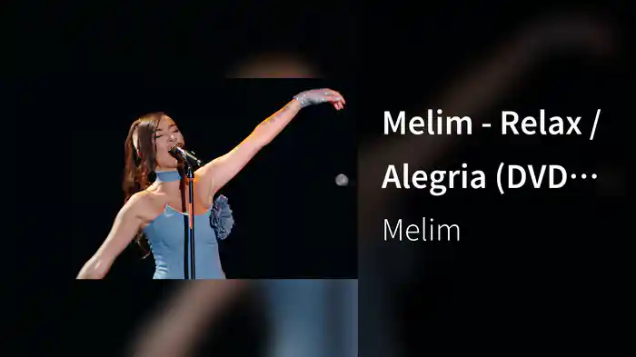 Melim - Relax / Alegria (DVD Melhor De Três) (Ao Vivo Em São Paulo Paulo / 2023)