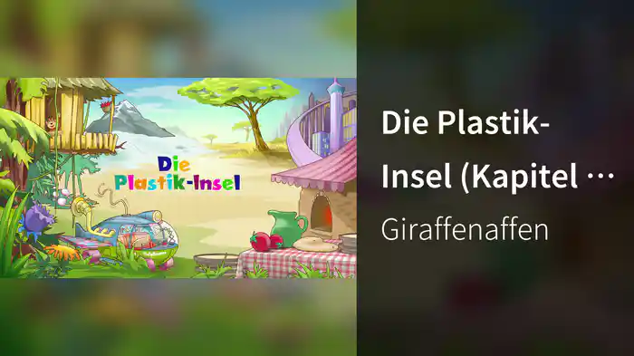 Die Plastik-Insel (Kapitel 4 / Lyric Video)