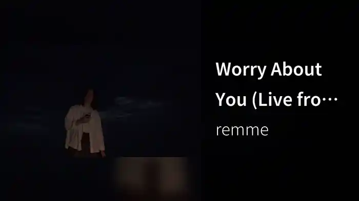 Worry About You (Live from Grand-Bassam at night)
