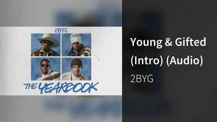 Young & Gifted (Intro) (Audio)