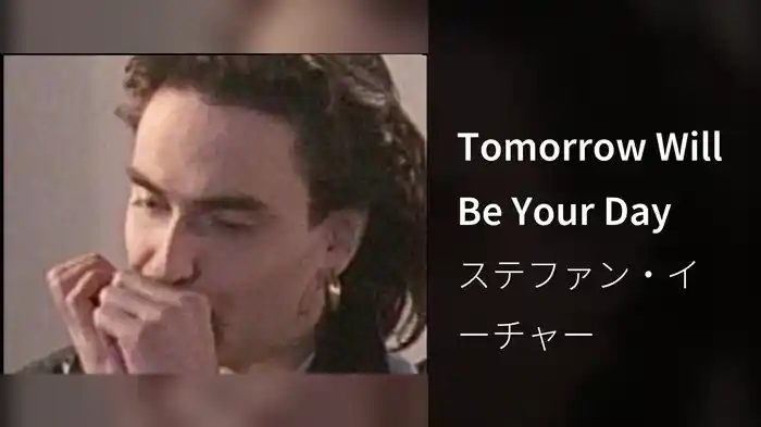Tomorrow Will Be Your Day