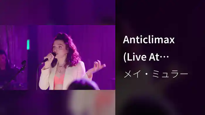 Anticlimax (Live At Thousand Island, London / 2019)