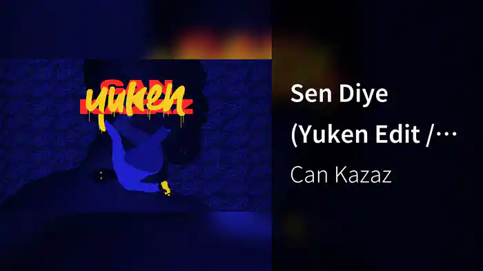 Sen Diye (Yuken Edit / Audio)