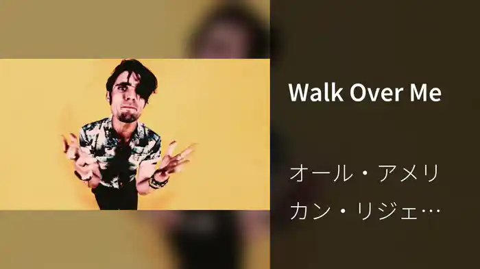 Walk Over Me