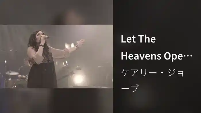 Let The Heavens Open (Live)