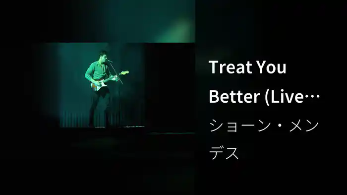 Treat You Better (Live On The Honda Stage From The Air Canada Centre)