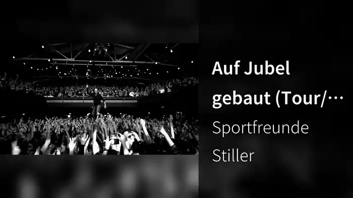 Auf Jubel gebaut (Tour/Ihr/Wir/Danke!)