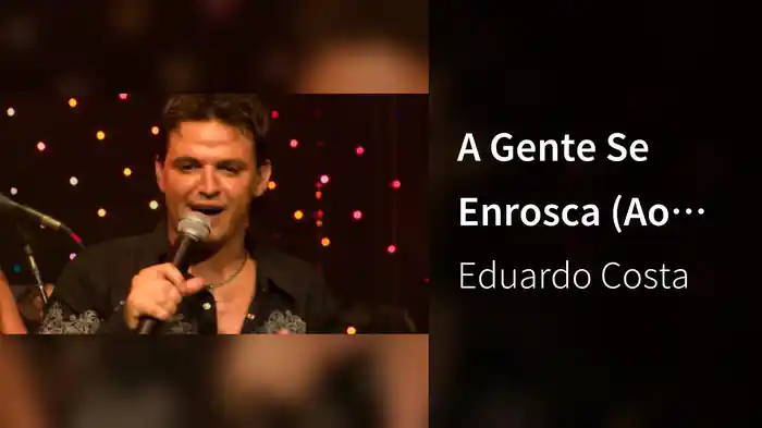 A Gente Se Enrosca (Ao Vivo)
