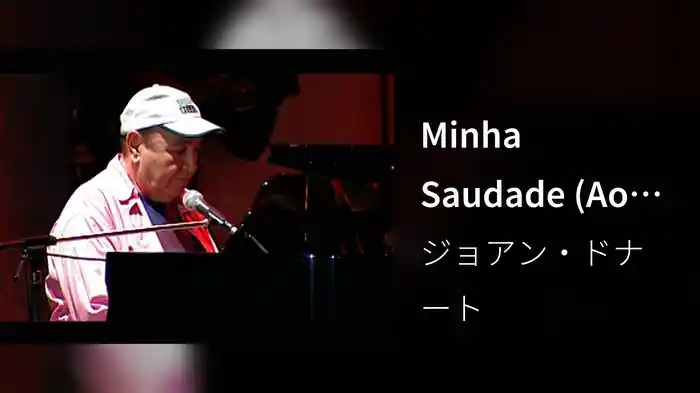 Minha Saudade (Ao Vivo No Rio De Janeiro / 2005)