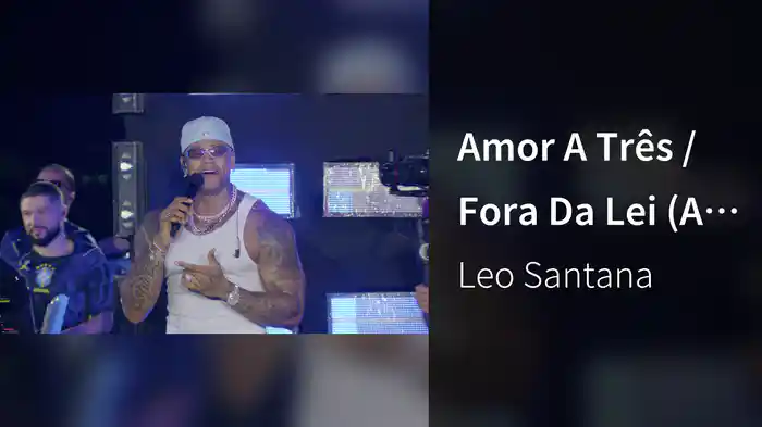 Amor A Três / Fora Da Lei (Ao Vivo Em Salvador / 2026)