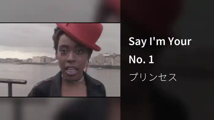 Say I'm Your No. 1