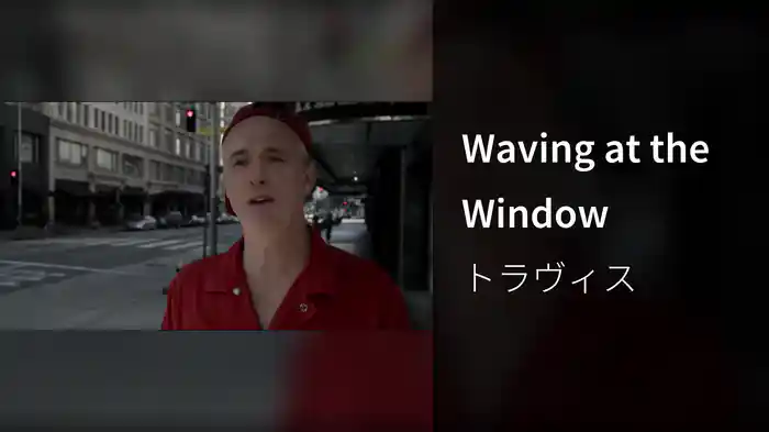 Waving at the Window
