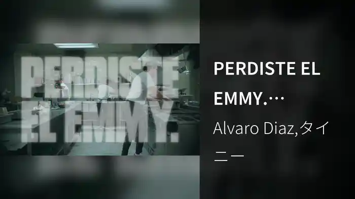PERDISTE EL EMMY. (Visualizer)