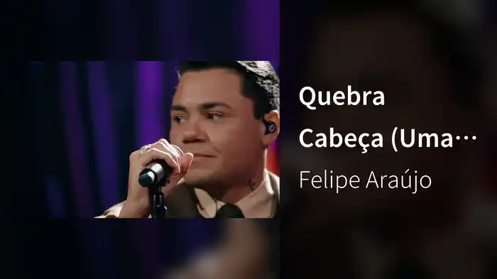 Quebra Cabeça (Uma De Você) (Ao Vivo Em São Paulo / 2025)