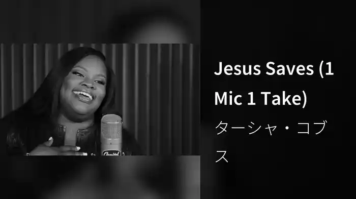 Jesus Saves (1 Mic 1 Take)