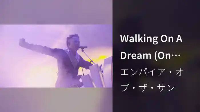 Walking On A Dream (On Tour)