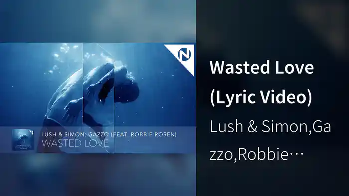 Wasted Love (Lyric Video)