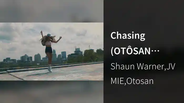 Chasing (OTÔSAN Remix)