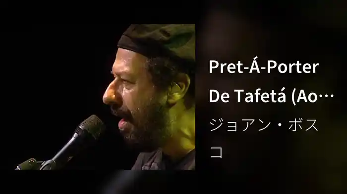 Pret-Á-Porter De Tafetá (Ao Vivo)