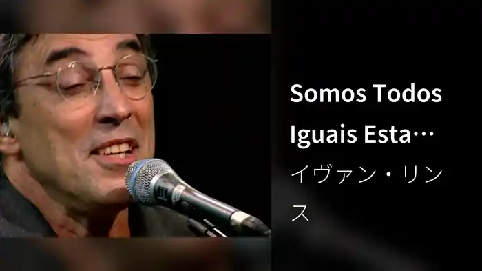 Somos Todos Iguais Esta Noite / Dinorah, Dinorah (Ao Vivo)