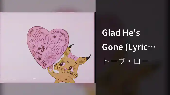 Glad He's Gone (Lyric Video)