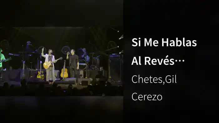 Si Me Hablas Al Revés (Chetes 20 Live)