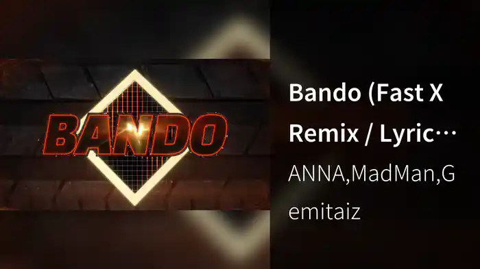 Bando (Fast X Remix / Lyric Video)