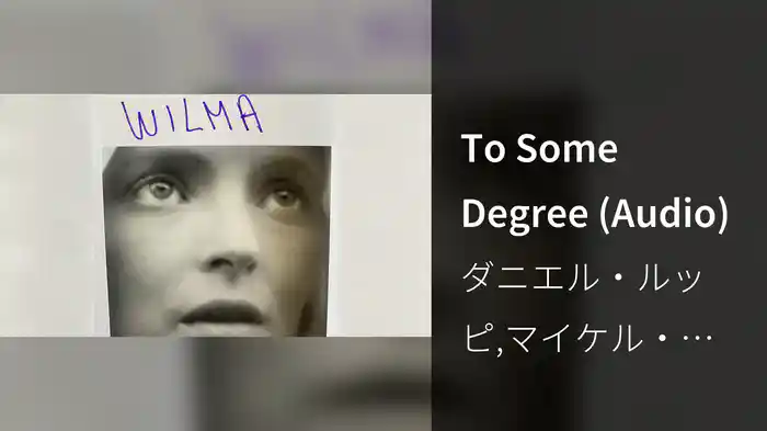 To Some Degree (Audio)