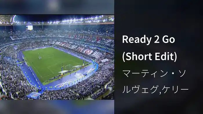 Ready 2 Go (Short Edit)