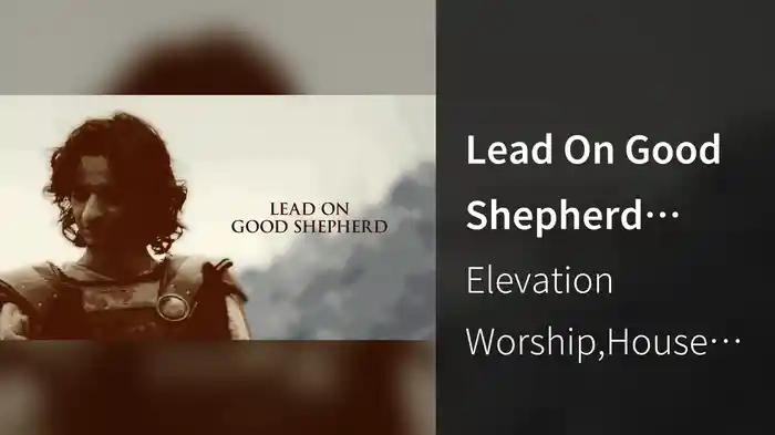 Lead On Good Shepherd (Lyric Video)