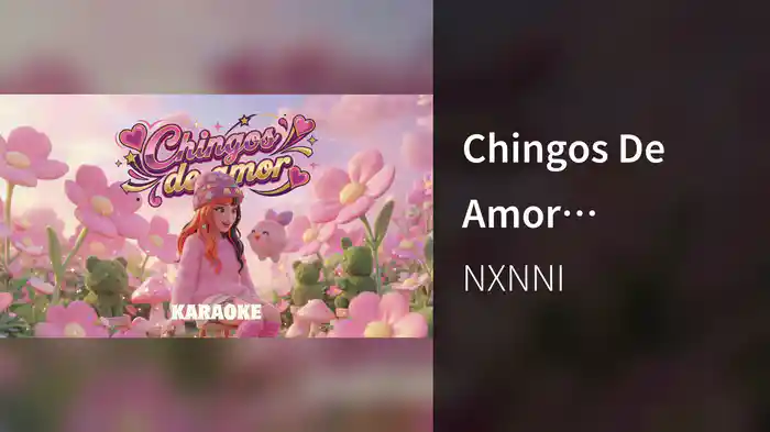 Chingos De Amor (Karaoke)