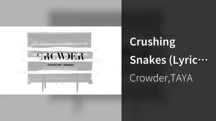 Crushing Snakes (Lyric Video)