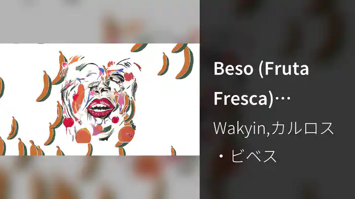 Beso (Fruta Fresca) (Visualizer)