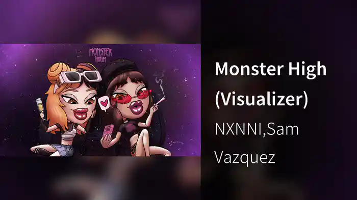 Monster High (Visualizer)