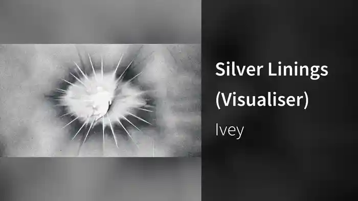 Silver Linings (Visualiser)