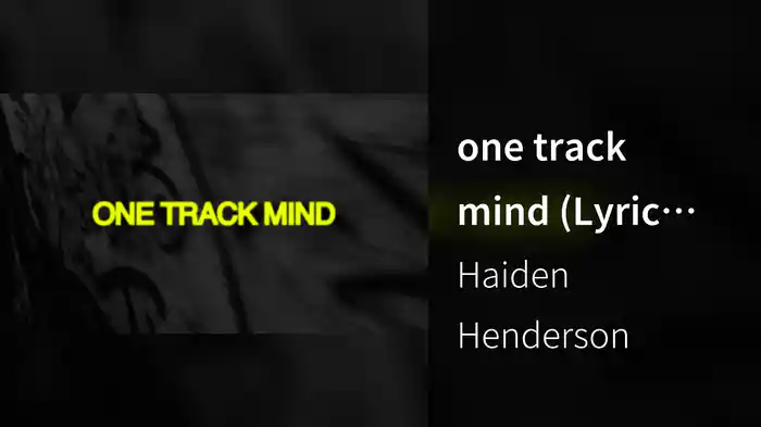 one track mind (Lyric Video)