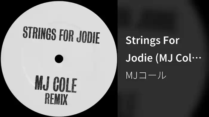 Strings For Jodie (MJ Cole Remix / Audio)