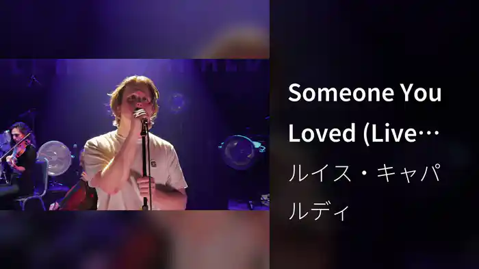 Someone You Loved (Live from Shepherd’s Bush Empire, London)