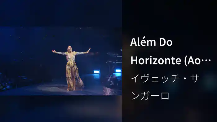 Além Do Horizonte (Ao Vivo Em São Paulo / 2018)