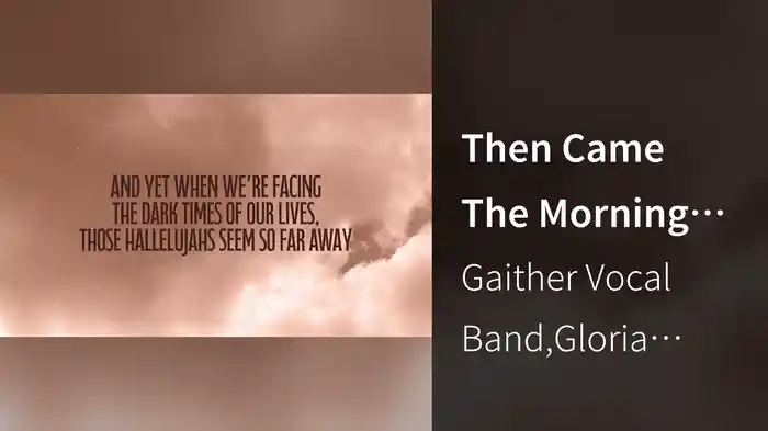 Then Came The Morning (Lyric Video)
