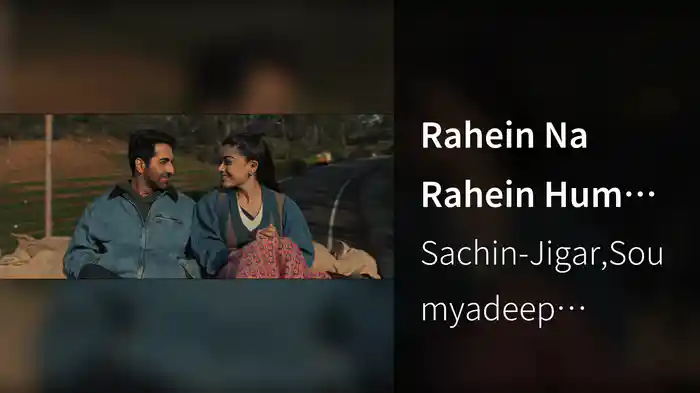 Rahein Na Rahein Hum (From “Thamma” / Duet Version)