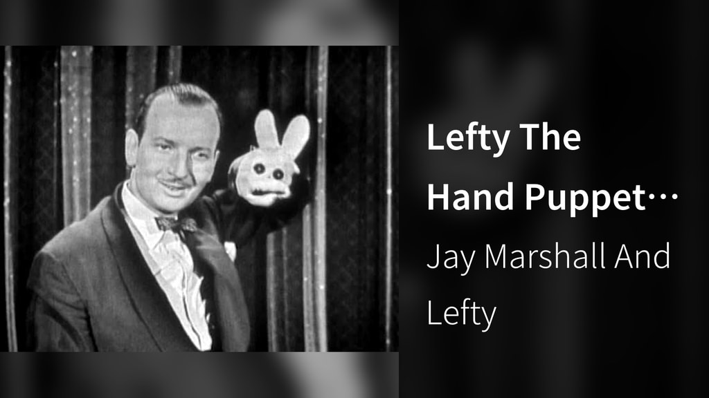 Lefty The Hand Puppet Sings 