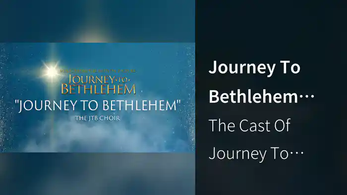Journey To Bethlehem (Audio/From “Journey To Bethlehem”)